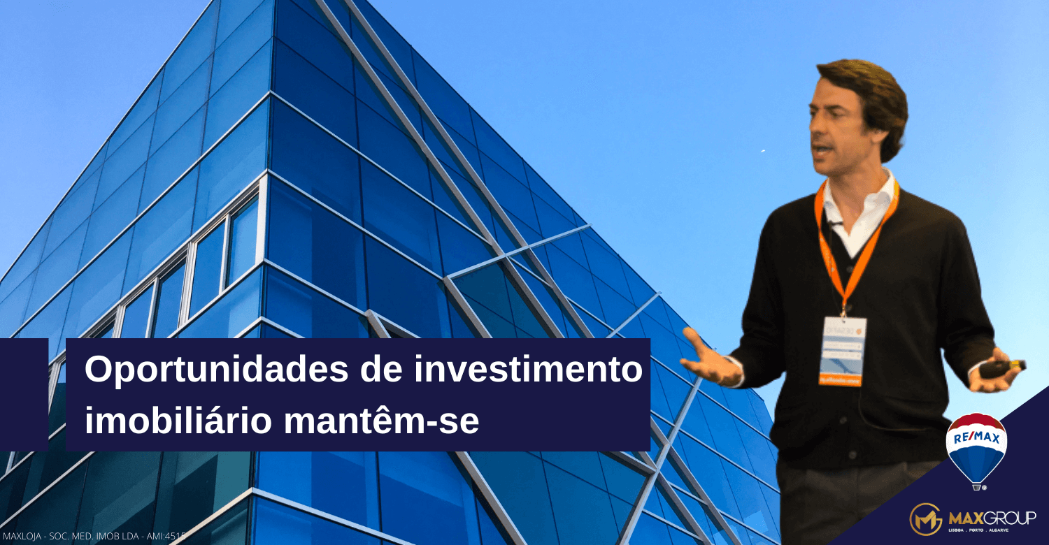 Oportunidades de investimento imobiliário mantêm-se Oportunidades de investimento