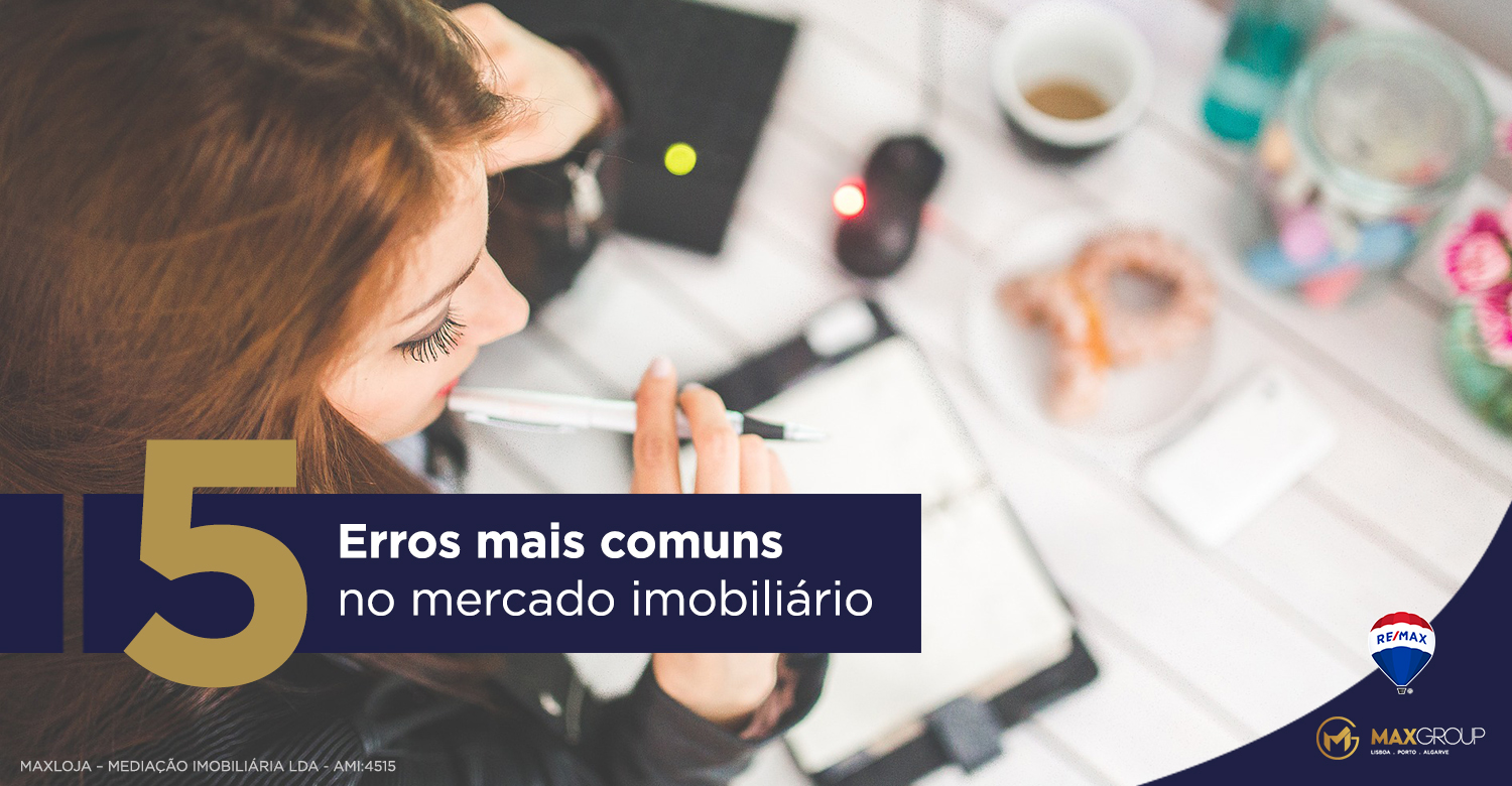 5 erros mais comuns no mercado imobiliário 5 erros mais comuns no mercado imobiliário